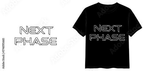 NEXT PHASE text in Cyberpunk Techno Lettering style, two variants of the inscription design in black on a transparent background and in white on the background of a mock-up T-shirt