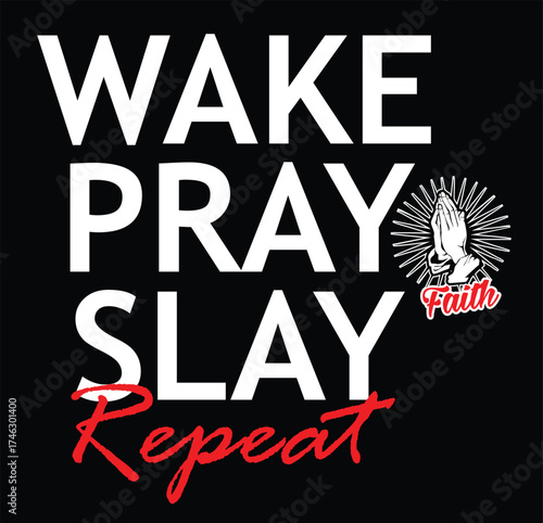 wake pray slay  use for print  illustrations vector art