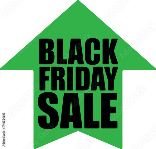 Black friday sale text in bold on a green arrow pointing upwards on white