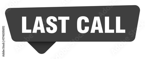 last call black sign isolated on transpatent background. last call sticker
