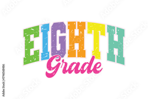 Bilde på lerret Colorful Retro Eighth Grade Distressed Varsity Font for Back to School T-Shirt