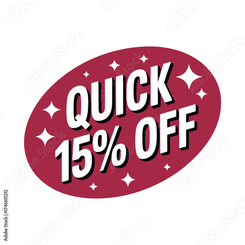 Quick 15 off sale sticker isolated on white background special offer promotion advertising badge vector illustration