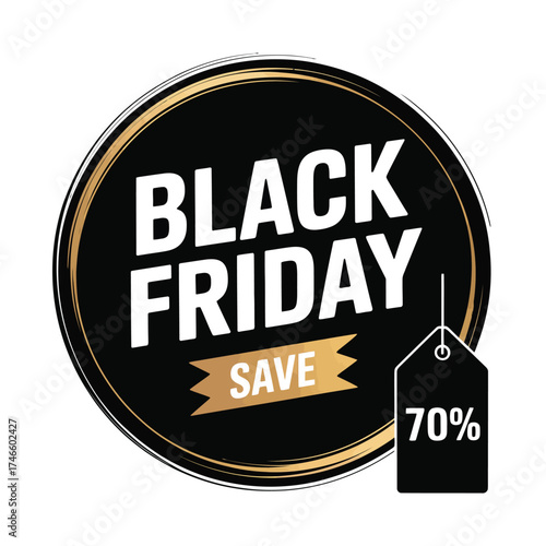 Black friday save 70 sale badge isolated on white background discount offer tag with price tag and golden circle frame