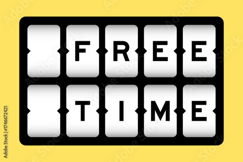 Black color in word free time on slot banner with yellow color background