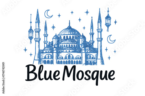 Blue Mosque Illustration. Hand-drawn blue mosque istanbul with moons, lanterns, and sparkles, center word “BlueMosque” in black