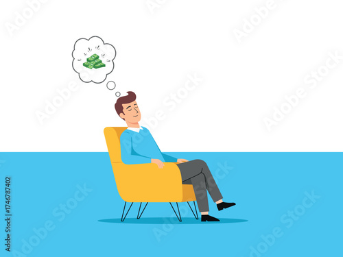 This illustration depicts a man relaxing in a yellow chair, his eyes closed and smiling, seemingly dreaming or imagining money. Above his head is a thought bubble containing a stack of green dollar bi