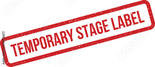 A grunge textured red rubber stamp with Temporary Stage Label for indicating development phases