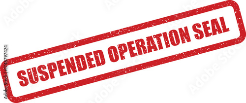 Distressed rectangular rubber stamp displaying suspended operation seal text, used for official temporary activity cessation
