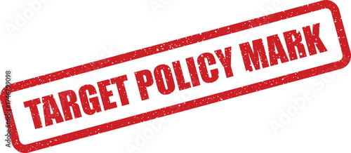 Distressed rectangular stamp illustration conveying a specific policy mark message for official documentation or legal notice