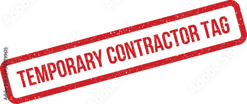Distressed red rectangle stamp vector featuring Temporary Contractor Tag for temporary worker identification or provisional personnel access
