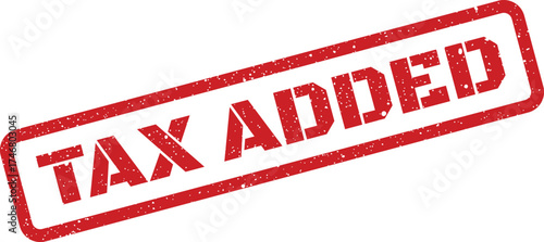 Distressed red rubber stamp impression with the bold text TAX ADDED clearly visible, ideal for financial documents and business accounting