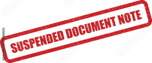 Distressed red rubber stamp with SUSPENDED DOCUMENT NOTE text indicating a temporary halt on paperwork