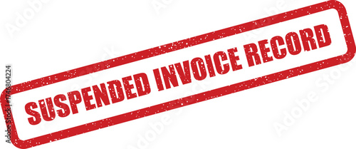 Distressed red rubber stamp with SUSPENDED INVOICE RECORD text for financial and billing administrative action