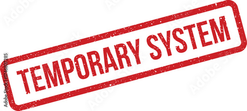 Grunge effect rubber stamp graphic featuring Temporary System text within a rectangular frame for operational status