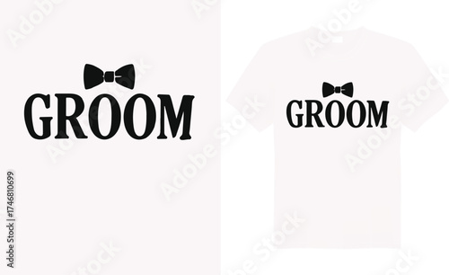 Groom Graphic vector t-shirt Design.