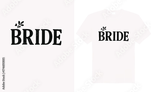Bride Graphic Vector t-shirt Design.