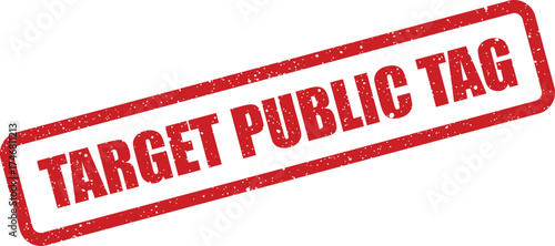 Grunge style rectangular target public tag stamp with aged texture for public identification and categorization purposes