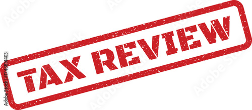 Grunge textured mark featuring the phrase TAX REVIEW suitable for official financial document examination