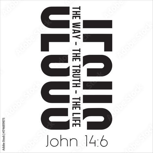 Jesus The Way The Truth The Life Quote Design