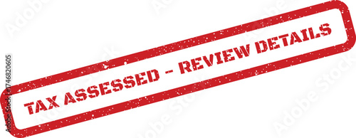 Grungy red rubber stamp impression with TAX ASSESSED REVIEW DETAILS prominently displayed, prompting users to verify calculations