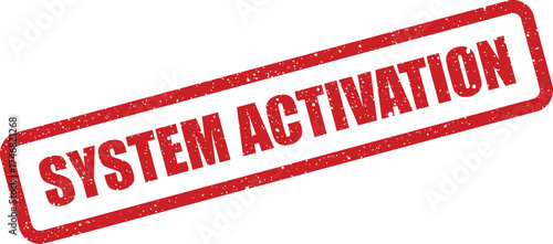 Grungy red rubber stamp with distressed texture effect displaying the system activation text, signifying an ongoing startup process or service enablement for digital systems