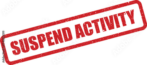 Grungy suspend activity rectangular stamp signaling a temporary halt or pause in operations