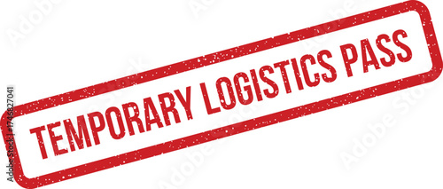 Official red rectangular stamp with a distressed rubber texture signifying a temporary logistics pass for authorized operational entry approval