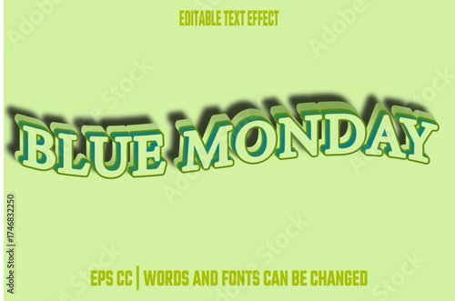Editable blue Monday effect text
