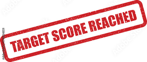 Red grunge rubber stamp vector clearly displaying target score reached signifying successful attainment of goals