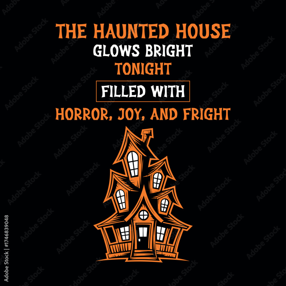 Naklejka premium Haunted House Glows Bright Tonight – Horror, Joy, and Fright Halloween Shirt
