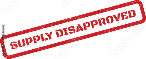 Red rectangular rubber stamp impression with a distressed grunge texture indicating SUPPLY DISAPPROVED for official rejection status
