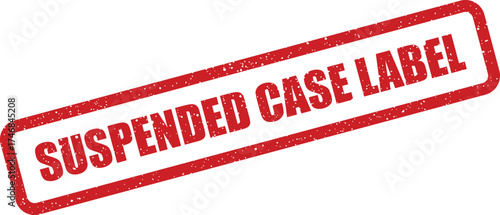 Textured rectangular grunge rubber stamp displaying SUSPENDED CASE LABEL to identify a paused administrative process
