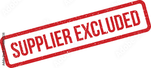 Textured rectangular rubber stamp displaying the bold uppercase text SUPPLIER EXCLUDED, signifying removal from an approved list