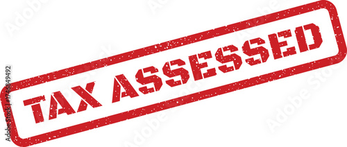 Textured red rubber stamp impression showing TAX ASSESSED in strong lettering, often used for official financial evaluations