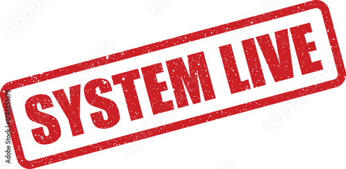 This image features a vibrant red grunge rubber stamp text indicating a live system status, ideal for operational messaging