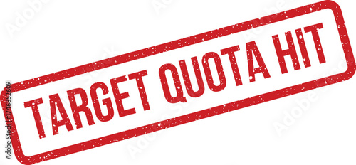 Vector illustration of a red grunge rubber stamp indicating a business target quota achievement
