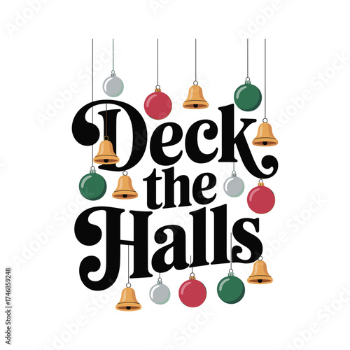 Festive deck the halls typography christmas t-shirt design with ornaments and bells