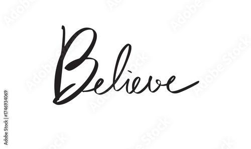 Believe text font calligraphy hand written lettering believe word positive motivation believe success faith dream hope business belief believe holiday celebration faith success love goal elegant hope 