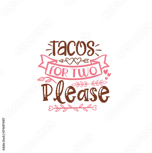 Tacos For Two Please - Funny Pregnancy Announcement Typography Vector for Mom