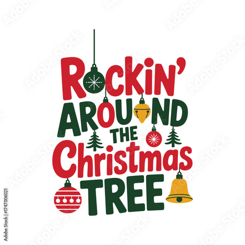 Merry christmas typography t shirt design featuring rockin around the christmas tree phrase