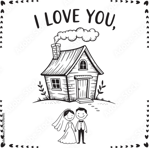 Forever Home Love: An endearing illustration features a charming house, adorned with the heartfelt phrase I love you, symbolizing enduring love and togetherness, enhanced with a romantic couple.