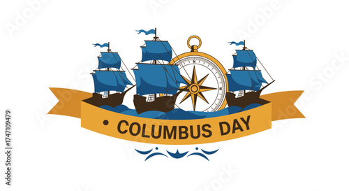 Vintage columbus day celebration graphic with sailing ships and compass emblem on ribbon vector