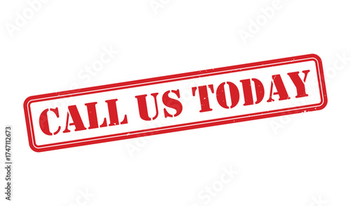 Call Us Today stamp, Call Us Today sign on red ink, Call Us Today grunge stamp, Call Us Today seal, Call Us Today sticker, Call Us Today distressed texture on white background
