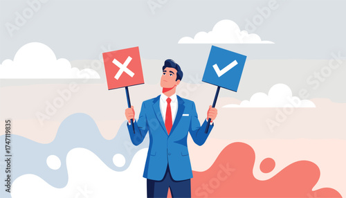 Vector art of man in suit holding signs with checkmark and cross, symbolizing decision making, choice, and voting in a political context