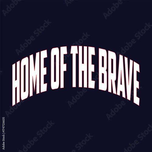 Home of the brave t shirt design patriotic apparel patriotic shirt patriotic clothing patriotic day tee shirt editable stock vector