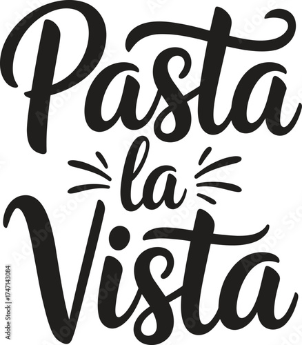 Pasta la vista. Vector EPS