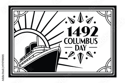 Black and white art deco illustration of a ship and 1492 Columbus Day text celebration christopher columbus