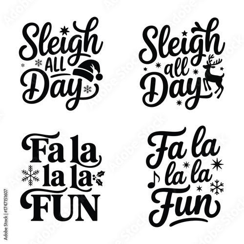 sleigh all day and fa la la fun Christmas Typography Design Bundle,