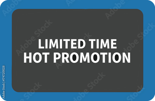 Exciting limited time hot promotion announcement for sales and discounts