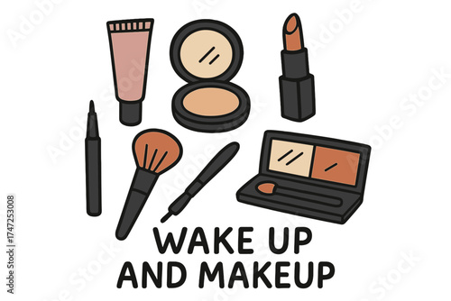 Wake up and makeup quote. Hand drawn vector illustration set of beauty cosmetic elements. Motivational poster design with lipstick, powder, brush, eyeshadow for fashion card.